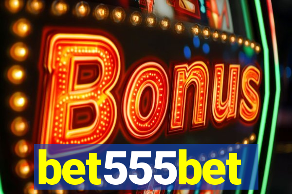 bet555bet