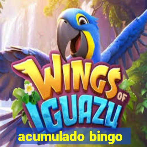 acumulado bingo