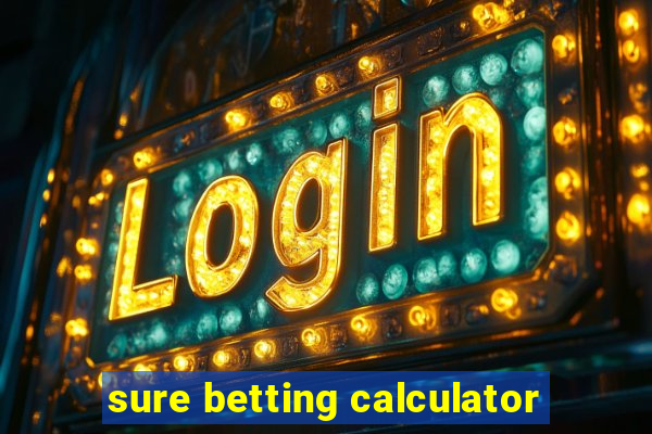 sure betting calculator