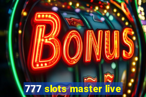 777 slots master live