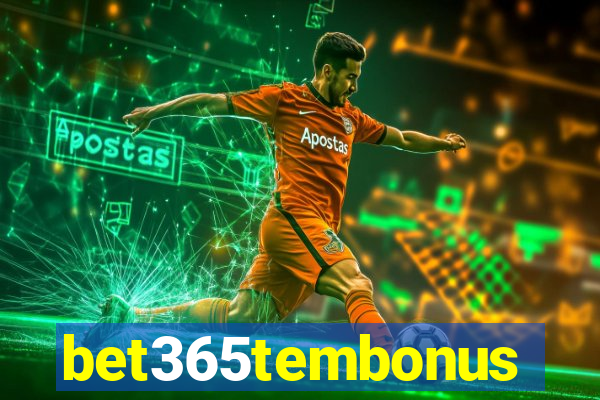 bet365tembonus