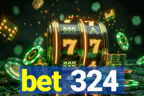 bet 324