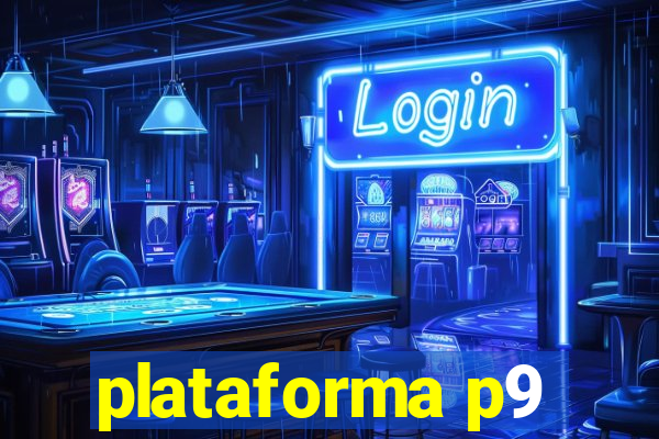 plataforma p9