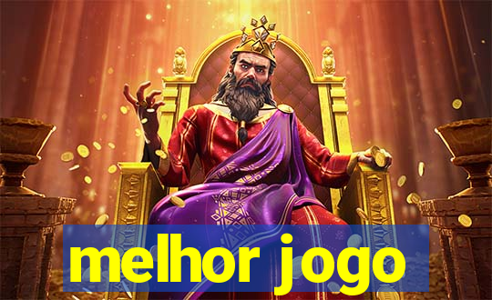 melhor jogo