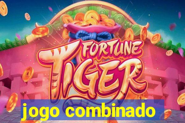 jogo combinado