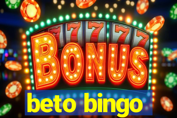 beto bingo