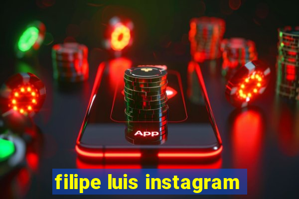 filipe luis instagram