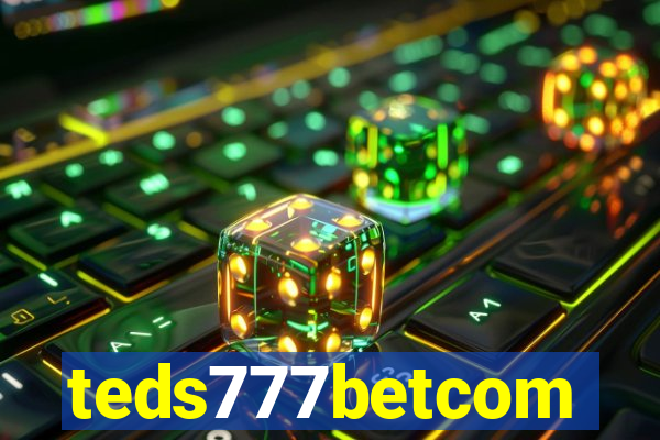 teds777betcom