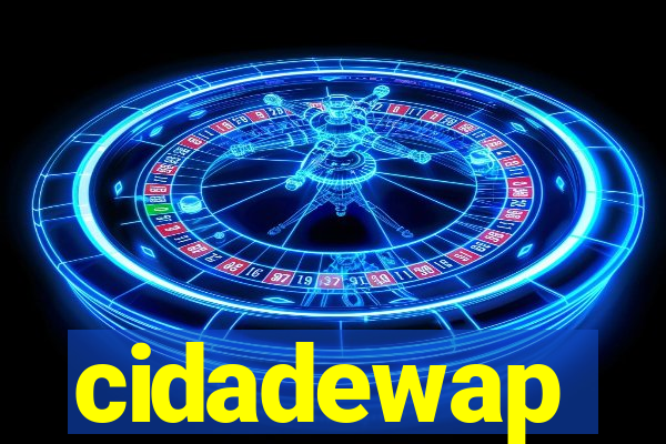 cidadewap