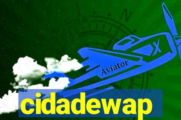 cidadewap