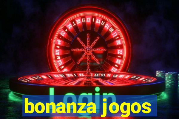 bonanza jogos