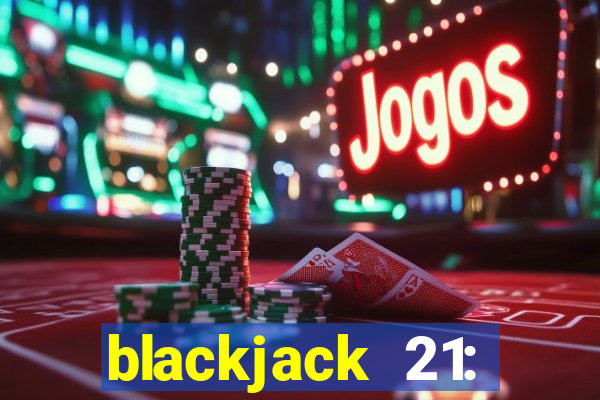 blackjack 21: casino card game