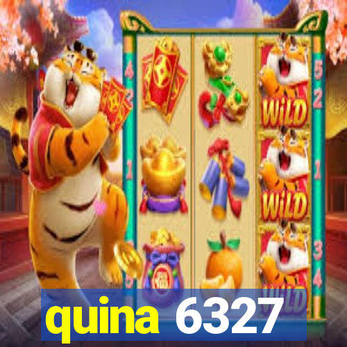 quina 6327