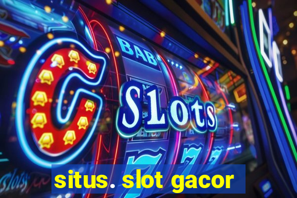 situs. slot gacor