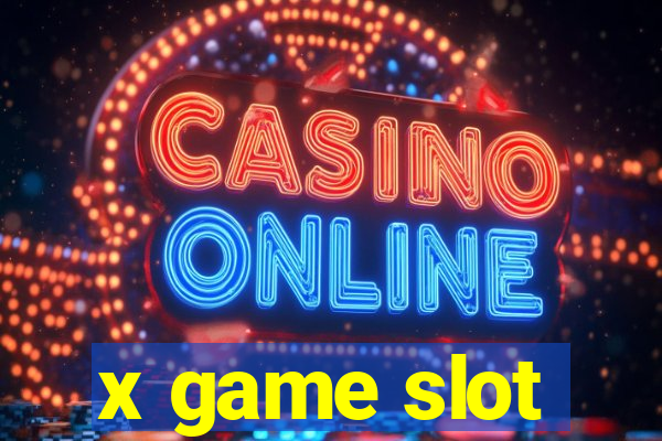 x game slot