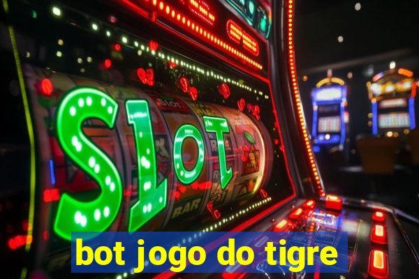 bot jogo do tigre