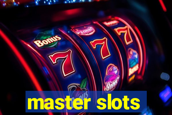 master slots