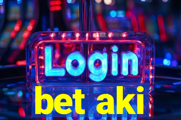 bet aki