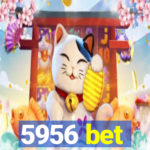 5956 bet