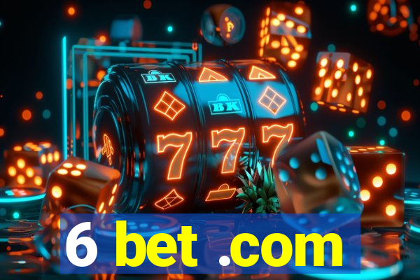 6 bet .com