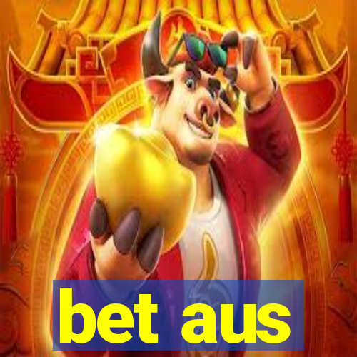 bet aus