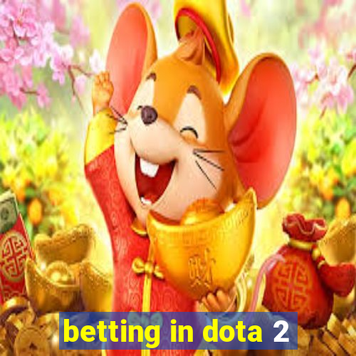 betting in dota 2