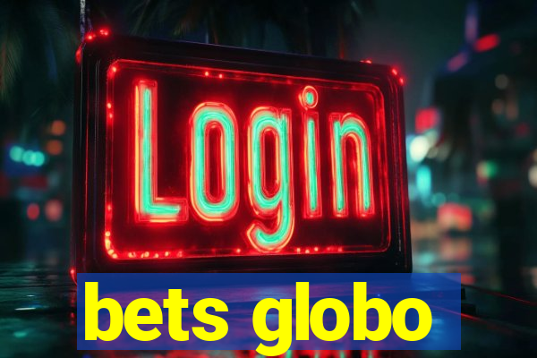 bets globo