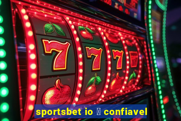 sportsbet io 茅 confiavel