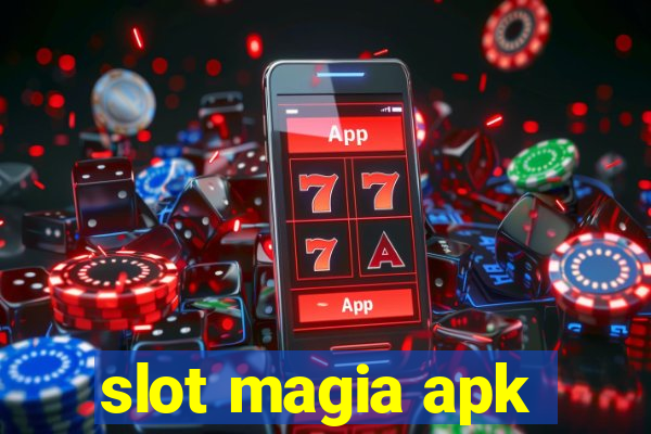 slot magia apk