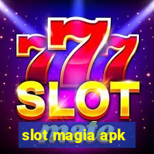 slot magia apk