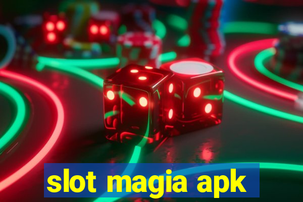 slot magia apk