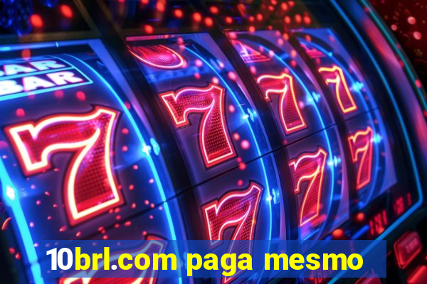 10brl.com paga mesmo