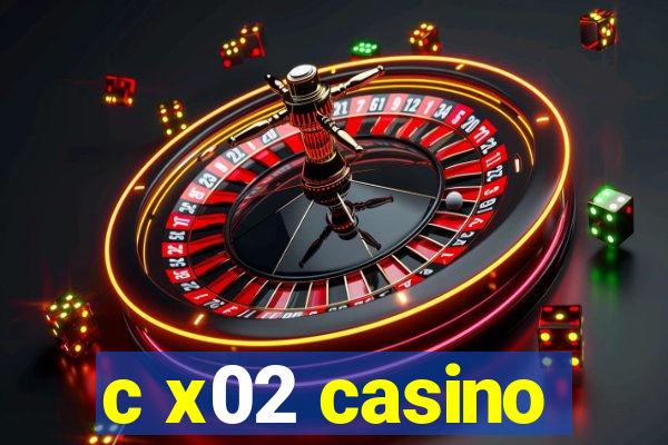 c x02 casino