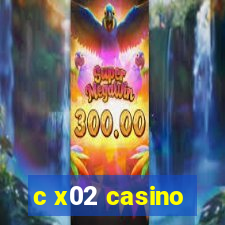 c x02 casino