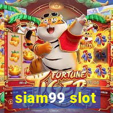 siam99 slot