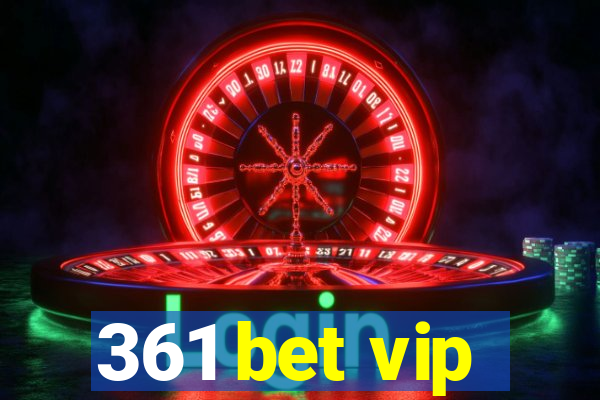 361 bet vip