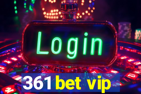 361 bet vip