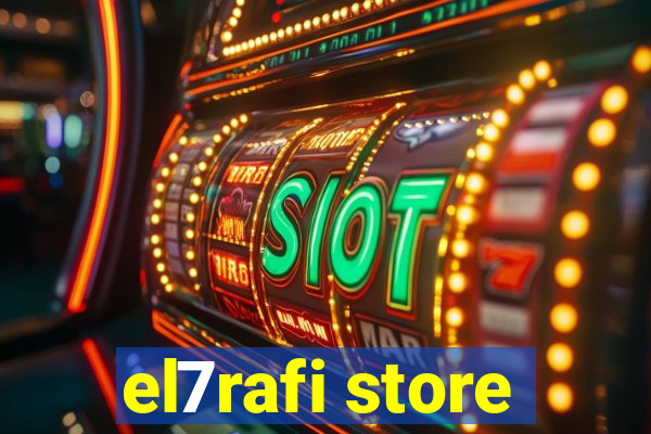 el7rafi store