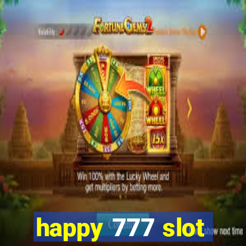 happy 777 slot