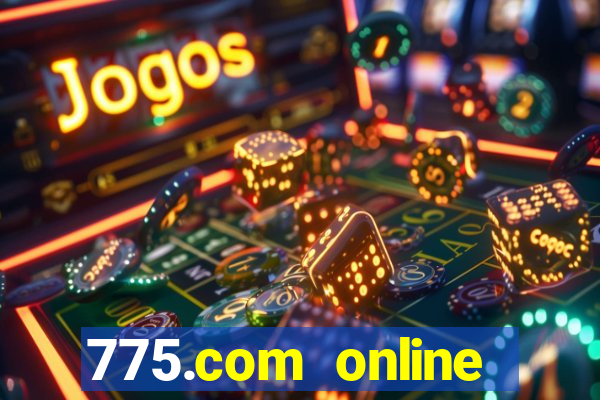 775.com online slots casino