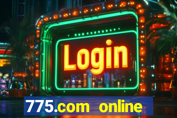 775.com online slots casino