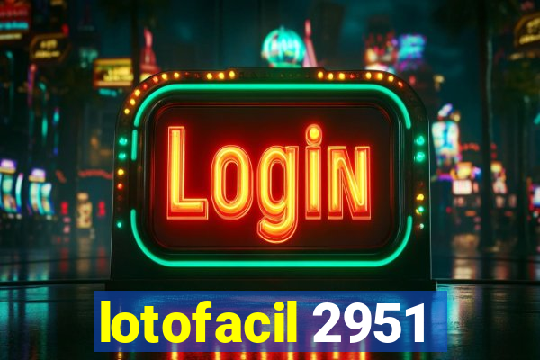 lotofacil 2951