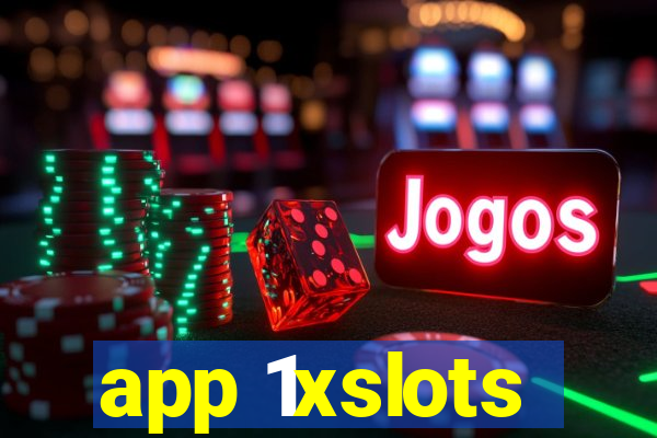 app 1xslots