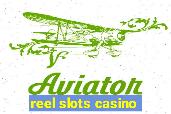 reel slots casino