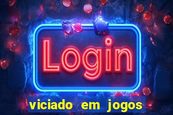 viciado em jogos de aposta