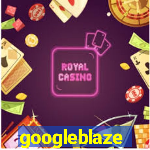 googleblaze