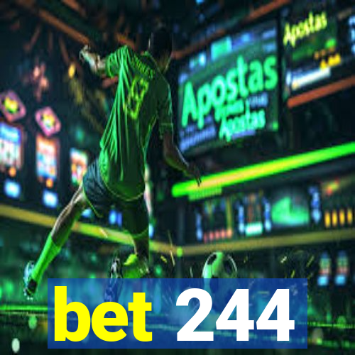 bet 244