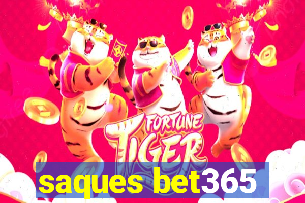 saques bet365