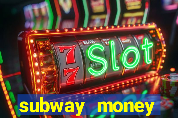 subway money deposito 1 real