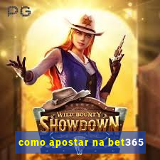 como apostar na bet365